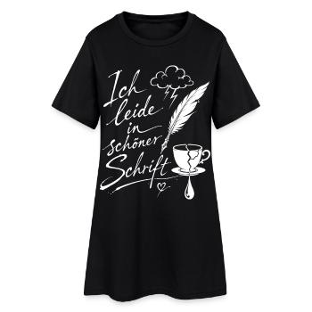 Ich leide in schöner Schrift - Frauen T-Shirt-Kleid - Schwarz - Vorne