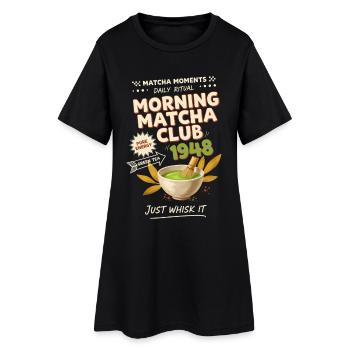 Morning Matcha Club 1948 Just Whisk It Green Tea - Women’s T-Shirt Dress - black - Front