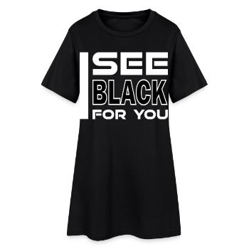 I See Black For You - Women’s T-Shirt Dress - black - Front