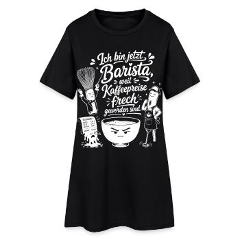 Barista wegen frecher Kaffeepreise - Frauen T-Shirt-Kleid - Schwarz - Vorne