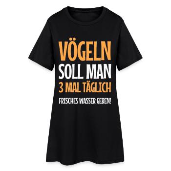 Vögeln 3x täglich frisches Wasser - Frauen T-Shirt-Kleid - Schwarz - Vorne