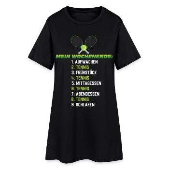 Tennis Wochenendplan – Lustiger Zeitplan - Frauen T-Shirt-Kleid - Schwarz - Vorne