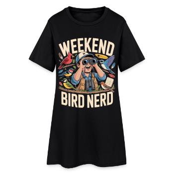 Weekend Bird Nerd Bird Watcher - Women’s T-Shirt Dress - black - Front