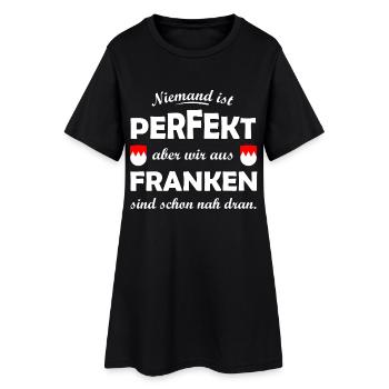 Niemand ist perfekt – Franken nah dran - Frauen T-Shirt-Kleid - Schwarz - Vorne