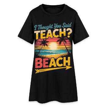 Enseigne, je croyais que tu avais dit plage - Robe T-shirt Femme - noir - Devant