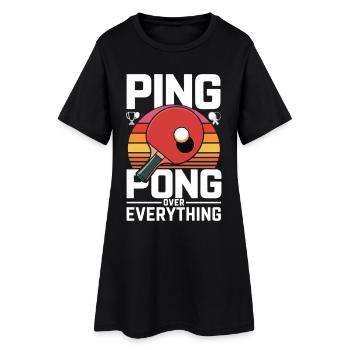 Ping Pong Over Everything – Cadeau de tennis de table - Robe T-shirt Femme - noir - Devant