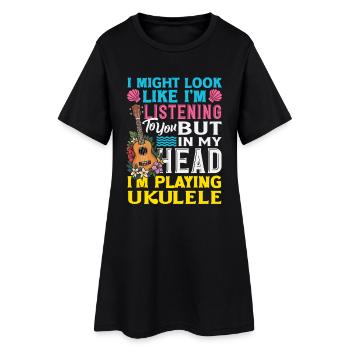 Je pourrais avoir l’air d’écouter en jouant du ukulélé - Robe T-shirt Femme - noir - Devant