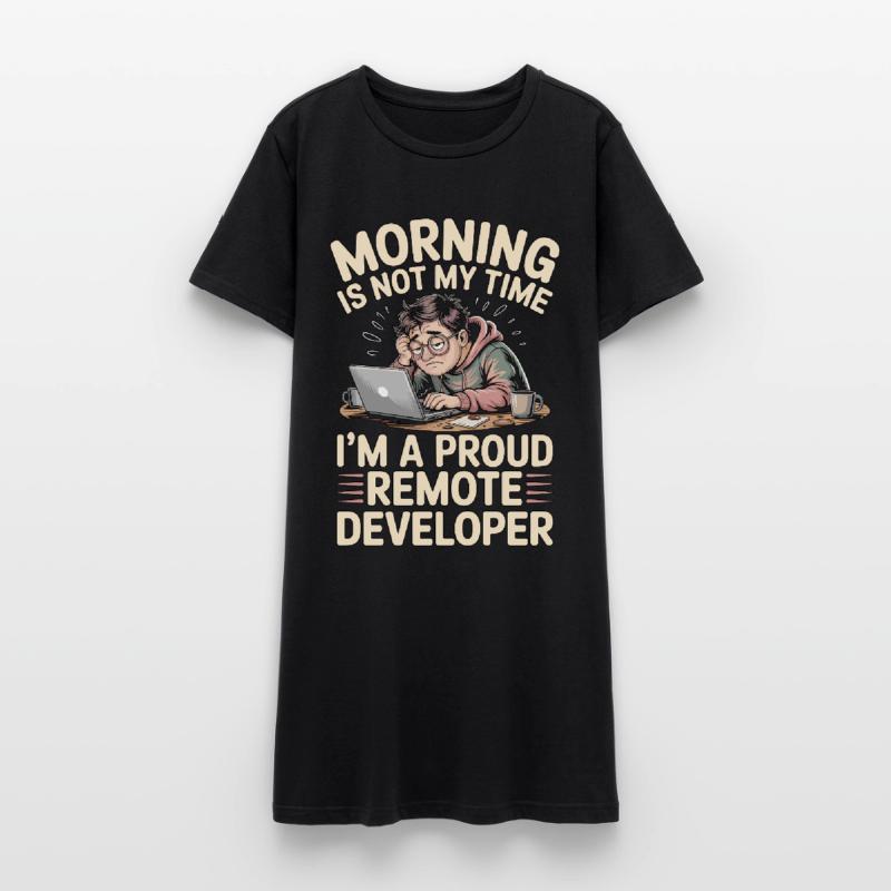 Remote Developer Morning Is Not My Web Developer Women’s T-Shirt Dress