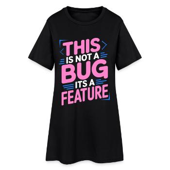 Game Developer This Is Not A Bug Game Programming - Women’s T-Shirt Dress - black - Front