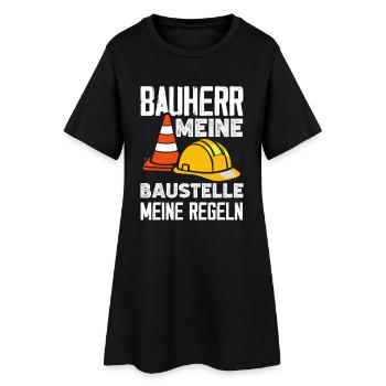 Bauherr Meine Baustelle Meine Regeln - Frauen T-Shirt-Kleid - Schwarz - Vorne