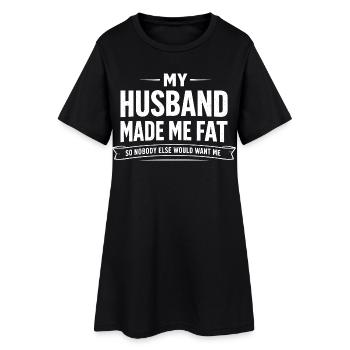 Mon mari m’a rendue grosse femme drôle en disant - Robe T-shirt Femme - noir - Devant