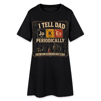 I Tell Dad Jokes Periodically | Humour Science - Robe T-shirt Femme - noir - Devant