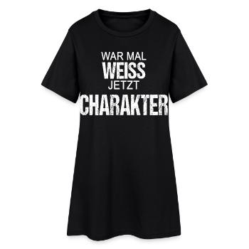 War mal weiss jetzt Charakter Lustiger Spruch - Frauen T-Shirt-Kleid - Schwarz - Vorne