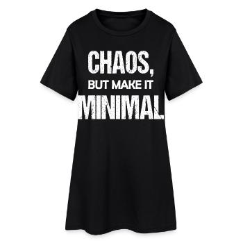 Chaos But Make It Minimal Funny Saying - Women’s T-Shirt Dress - black - Front