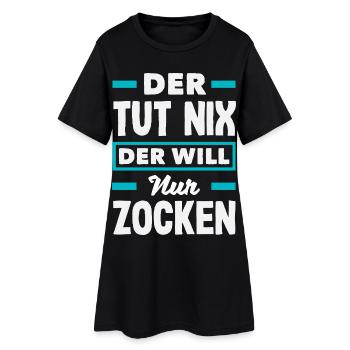 Der Tut Nix Der Will Nur Zocken Lustiger Gamer - Frauen T-Shirt-Kleid - Schwarz - Vorne