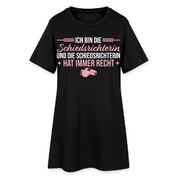 Schiedsrichterin hat immer recht Unparteiische - Frauen T-Shirt-Kleid - Schwarz - Vorne
