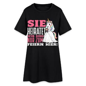 Sie Heiratet Wir Sind Nur Zum Feiern Hier Jga - Frauen T-Shirt-Kleid - Schwarz - Vorne