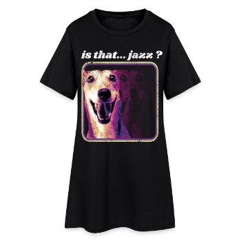 Ist es Jazz? Jazz Dog Humor, Musikerkonzert - Frauen T-Shirt-Kleid - Schwarz - Vorne