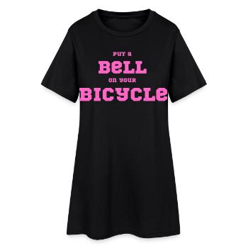 Put A Bell On Your Bicycle – Pink Typo Statement - Women’s T-Shirt Dress - black - Front