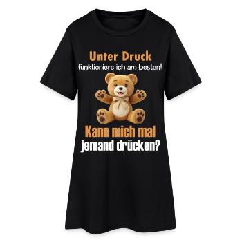 Unter Druck funktioniere ich am besten Teddy Bär - Frauen T-Shirt-Kleid - Schwarz - Vorne