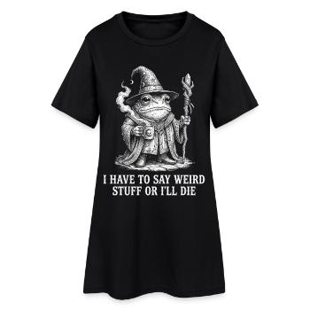 Ich muss komische Sachen sagen, sonst sterbe ich, Frosch - Frauen T-Shirt-Kleid - Schwarz - Vorne