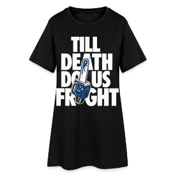 Till Death Do Us Fright Horror Design - Women’s T-Shirt Dress - black - Front