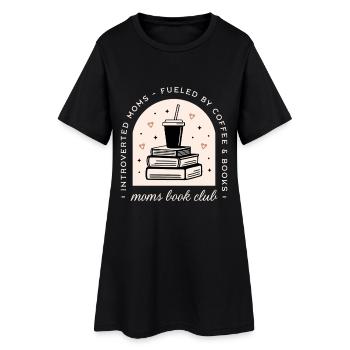 Mom book club funny introvert mother - Women’s T-Shirt Dress - black - Front