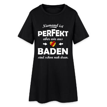 Niemand ist perfekt, aber wir aus Baden - Frauen T-Shirt-Kleid - Schwarz - Vorne