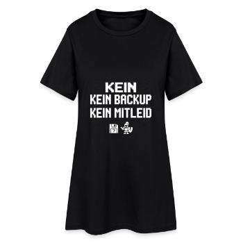 Kein Backup Kein Mitleid - Frauen T-Shirt-Kleid - Schwarz - Vorne