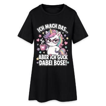 Ich Mach Das Aber Ich Guck Dabei Boese - Frauen T-Shirt-Kleid - Schwarz - Vorne