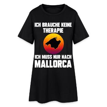 Ich brauche keine Therapie ich muss nach Mallorca - Frauen T-Shirt-Kleid - Schwarz - Vorne