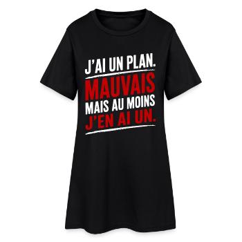 J'Ai Un Plan Mauvais Mais J'En Ai Un Humour - W - Robe T-shirt Femme - noir - Devant