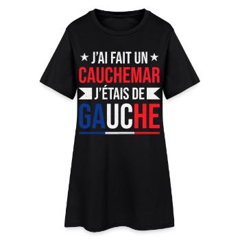 J’AI Fait Un Cauchemar J’étais De Gauche Humour Fr - Robe T-shirt Femme - noir - Devant