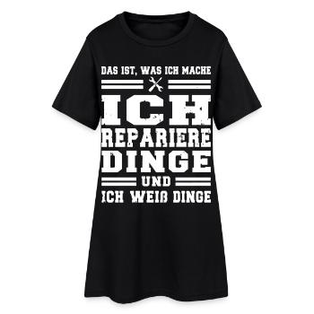 Ich repariere Dinge und ich weiß Dinge - Frauen T-Shirt-Kleid - Schwarz - Vorne