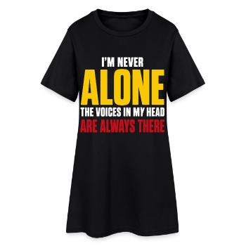 I'm Never Alone The Voices In My Head Humor quote  - Robe T-shirt Femme - noir - Devant