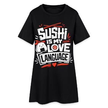 Sushi Is My Love Language - Women’s T-Shirt Dress - black - Front