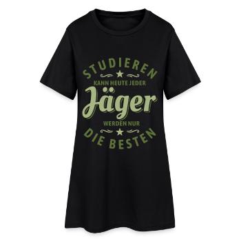 Studieren kann jeder | Jäger Spruch - Frauen T-Shirt-Kleid - Schwarz - Vorne