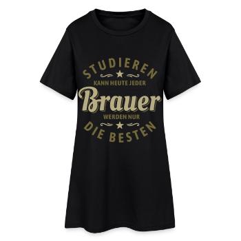Studieren kann jeder - Brauer Spruch - Frauen T-Shirt-Kleid - Schwarz - Vorne