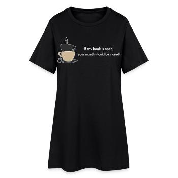 Si mon livre est ouvert, ta bouche devrait être fermée - Robe T-shirt Femme - noir - Devant