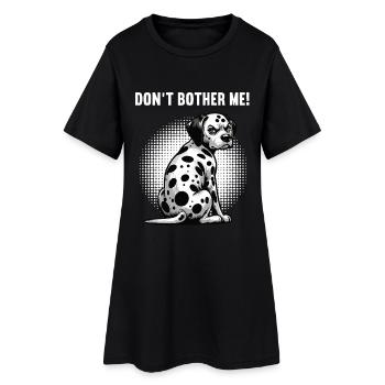 Don't Bother Me Dalmatians Dalmatian Owners - Women’s T-Shirt Dress - black - Front
