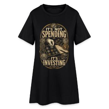 Coin Collector Numismatics Not Spending Investing - Women’s T-Shirt Dress - black - Front