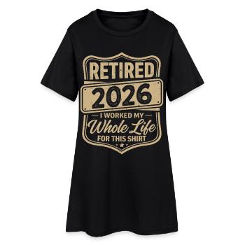 Retraité en 2026, j’ai travaillé toute ma vie pour cette chemise - Robe T-shirt Femme - noir - Devant