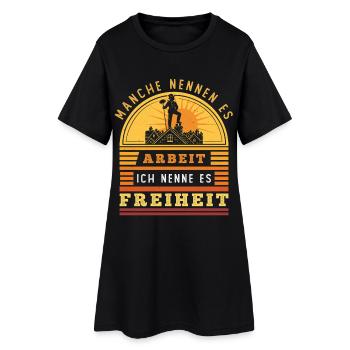 Schornsteinfeger – Arbeit - Ich nenne es Freiheit - Frauen T-Shirt-Kleid - Schwarz - Vorne