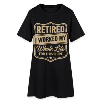 à la retraite, j’ai travaillé toute ma vie pour ce t-shirt - Robe T-shirt Femme - noir - Devant