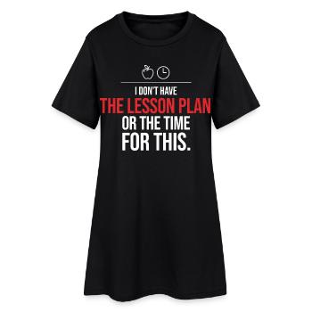Pas de plan de cours ni de temps pour ça - Robe T-shirt Femme - noir - Devant