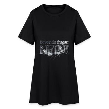Bevor du fragst Nein IT Statement - Frauen T-Shirt-Kleid - Schwarz - Vorne
