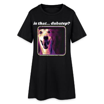 Funny Dubstep Dog - Rave Dubstep Festival - Women’s T-Shirt Dress - black - Front