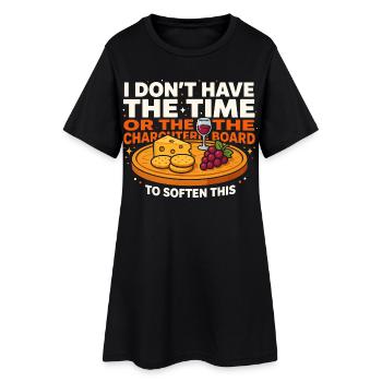 Cheese Board Humor: Time to Soften This - Women’s T-Shirt Dress - black - Front