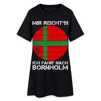 Mir reicht's ich fahr nach Bornholm - Frauen T-Shirt-Kleid - Schwarz - Vorne