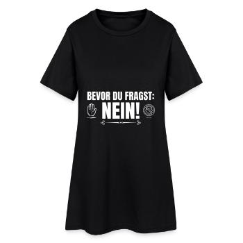 Bevor du Fragst Nein! - Frauen T-Shirt-Kleid - Schwarz - Vorne